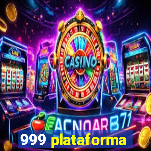 999 plataforma